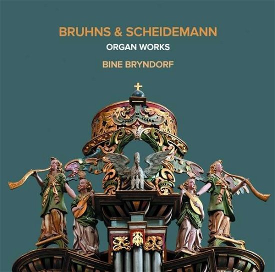 Cover for Bruhnsscheidemann · Organ Works (CD) (2015)