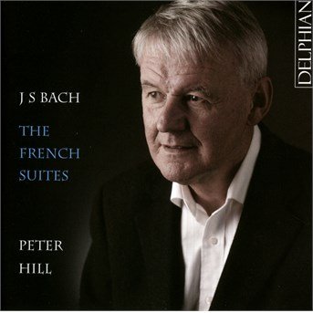 Cover for Bach,j.s. / Hill,peter · French Suites (CD) (2016)