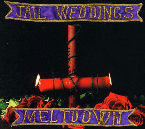 Cover for Jail Weddings · Meltdown (CD) [Limited edition] (2013)