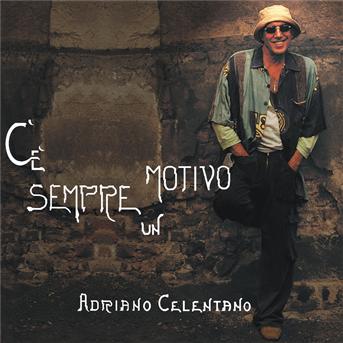 C'e Sempre Un Motivo - Adriano Celentano - Música - SONY MUSIC ENTERTAINMENT - 3259130004663 - 15 de fevereiro de 2012