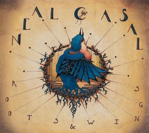 Cover for Neal Casal · Roots &amp; Wings (CD) (2009)