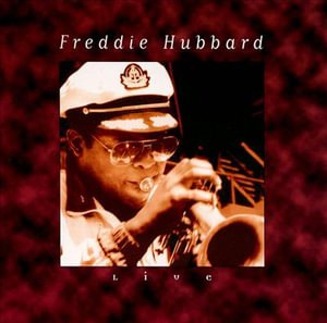 Cover for Freddie Hubbard · Live (CD) (2005)