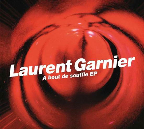 Cover for Laurent Garnier · A Bout De Souffle (LP) [Remastered edition] (2019)