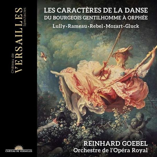 Cover for Reinhard Goebel / Orchestre De Lopera Royal · Les Caracteres De La Danse. Du Bourgeois Gentilhomme A Orphee (CD) (2022)