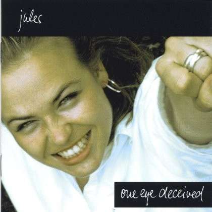 Cover for Jules · One Eye Deceived (CD) (2006)