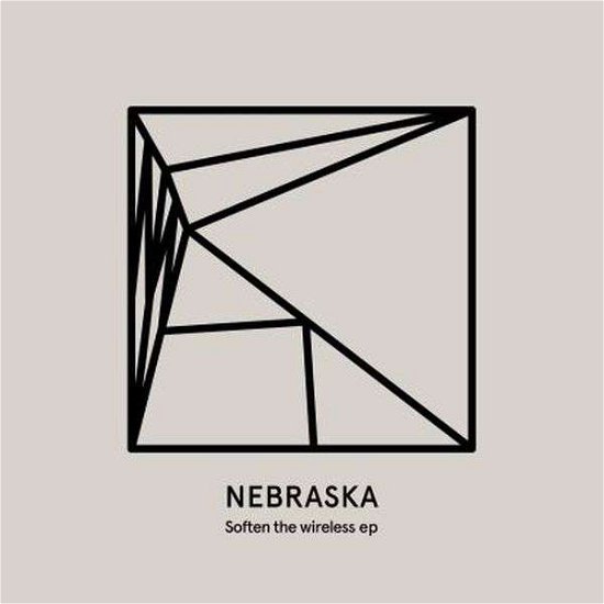 Cover for Nebraska · Soften The Wireless (LP) [EP edition] (2016)