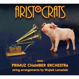 Cover for Aristocrats · With Primuz Chamber Orchestra (CD) [Japan Import edition] (2022)