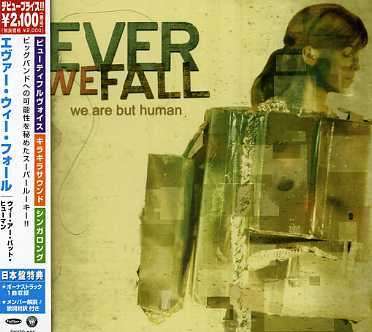 Cover for Ever We Fall · We Are but Human (CD) [Bonus Tracks edition] (2006)