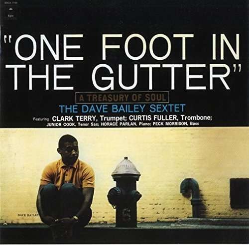 One Foot in the Gutter - Dave Bailey - Musik - SONY JAPAN - 4547366244663 - 23. Oktober 2015