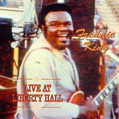 Cover for Freddie King · Live At Liberty Hall (CD) (2016)