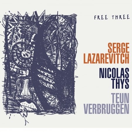Cover for Serge Lazarevitch · Free Three (CD) (2016)