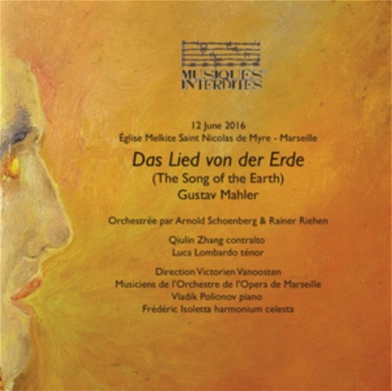 Cover for Qiulin Zhang / Lucia Lombardo / Orchestra De Lopera De Marseille &amp; Victorien Vanoosten · Mahler: Das Lied Von Der Erde (CD) (2019)