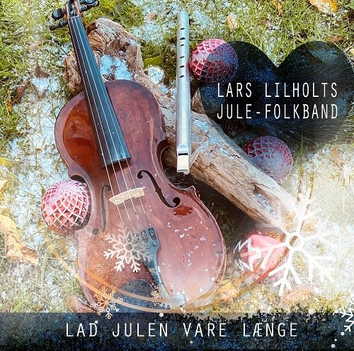 Cover for Lars Lilholt · Lad Julen Vare Længe (CD) (2020)