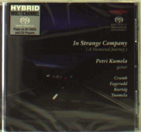 Petri Kumela · In Strange Company Alba Klassisk (SACD) (2014)