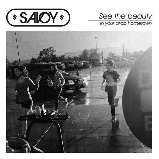 Cover for Savoy · See the Beauty in Your Drab Hometown (LP) (2018)