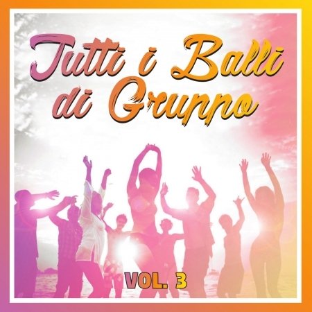 Cover for Aa.vv. · Tutti I Balli Di Gruppo Vol.3 (CD) (2017)