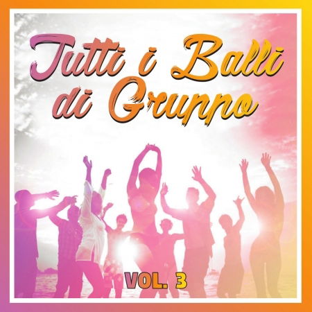 Tutti I Balli Di Gruppo Vol.3 - Aa.vv. - Música - FONOLA - 8018461249663 - 28 de julho de 2017