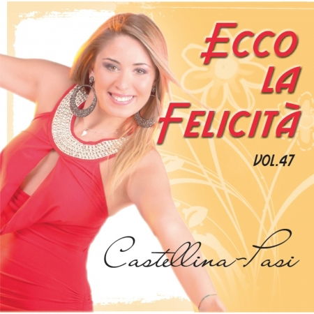 Cover for Castellina Pasi · Ecco La Felicita Vol 47 (CD) (2020)