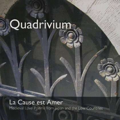 Cover for Quadrivium · La Cause Est Amer (CD) (2009)