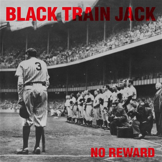Black Train Jack · No Reward (LP) (2022)