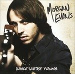 Cover for Morgan Evans · Morgan Evans-while We're Young -cds- (CD) [EP edition] (2012)