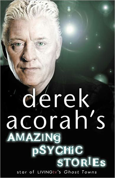 Cover for Derek Acorah · Derek Acorah’s Amazing Psychic Stories (Paperback Book) (2006)