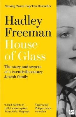 House of Glass: The Story and Secrets of a Twentieth-Century Jewish Family - Hadley Freeman - Bøger - HarperCollins Publishers - 9780008322663 - March 4, 2021