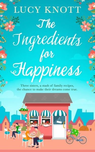 Cover for Lucy Knott · The Ingredients for Happiness (Paperback Book) (2019)
