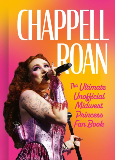 Cover for Natty Kasambala · Chappell Roan: The Ultimate Unofficial Midwest Princess Fan Book (Hardcover Book) (2025)