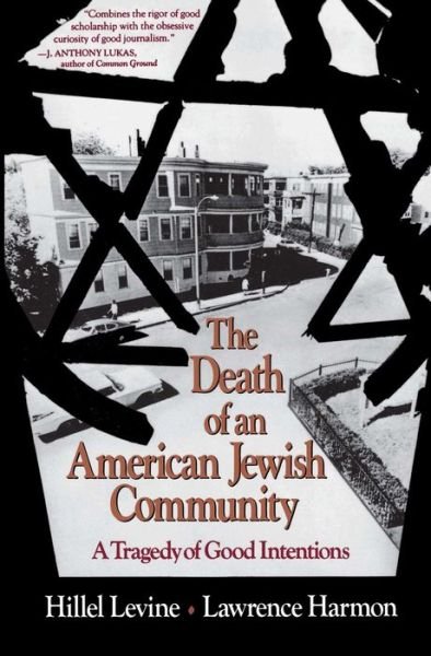 The Death of an American Jewish Community: a Tragedy of Good Intentions - Lawrence Harmon - Books - Touchstone - 9780029138663 - March 29, 1993