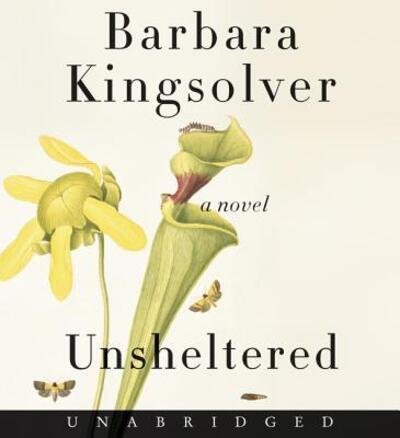 Cover for Barbara Kingsolver · Unsheltered CD : A Novel (CD) (2018)