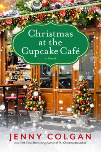 Cover for Jenny Colgan · Christmas at the Cupcake Cafe: A Novel (Taschenbuch) (2022)