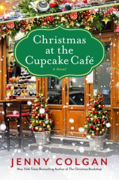 Cover for Jenny Colgan · Christmas at the Cupcake Cafe: A Novel (Paperback Bog) (2022)