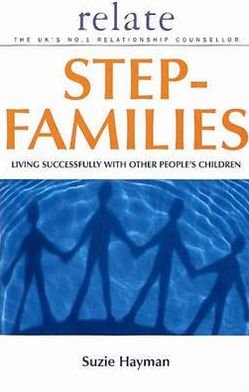 Relate Guide To Step Families - Suzie Hayman - Livros - Ebury Publishing - 9780091856663 - 1 de junho de 2001