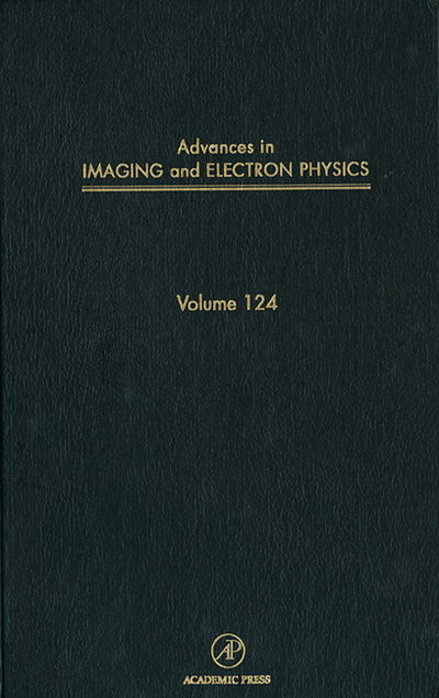 Cover for Hawkes, Peter W. (Laboratoire d'Optique Electronique du Centre National de la Recherche Scientifique (CEMES)) · Advances in Imaging and Electron Physics - Advances in Imaging and Electron Physics (Hardcover Book) (2002)