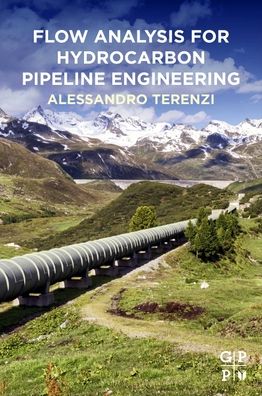 Cover for Terenzi, Alessandro (Flow Assurance Lead, Italy) · Flow Analysis for Hydrocarbon Pipeline Engineering (Paperback Book) (2022)