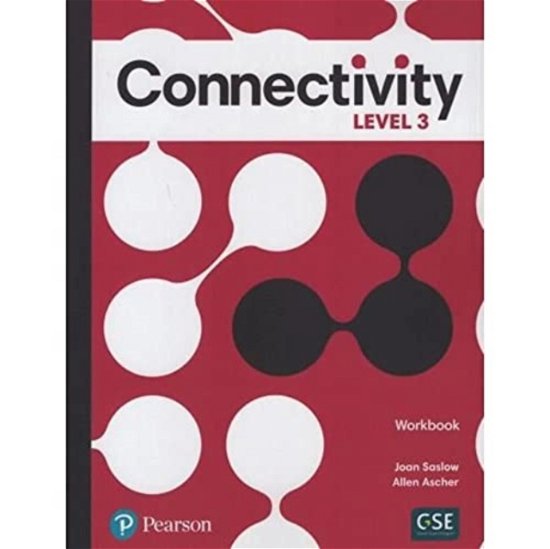 Connectivity Level 3 Workbook - Joan Saslow - Bøker - Pearson Education (US) - 9780136834663 - 24. november 2022