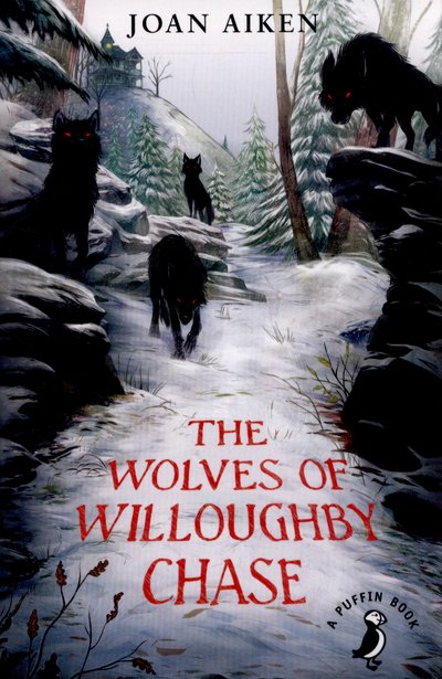 Cover for Joan Aiken · The Wolves of Willoughby Chase: 60th Anniversary Edition - A Puffin Book (Paperback Book) [Ed edition] (2015)
