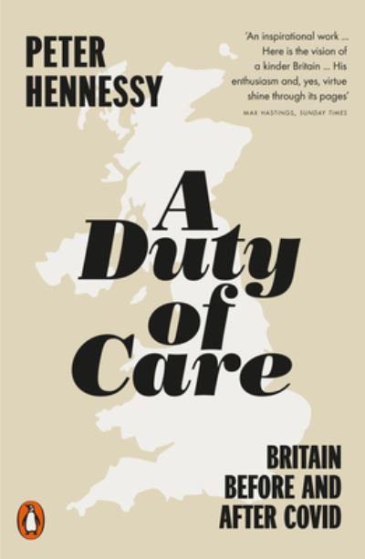 Cover for Peter Hennessy · A Duty of Care: Britain Before and After Covid (Paperback Book) (2023)