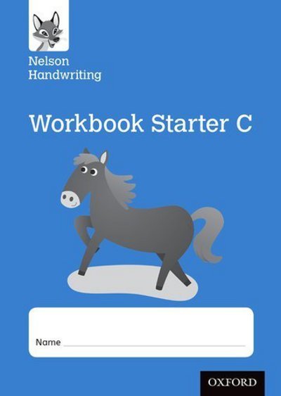 Cover for Anita Warwick · Nelson Handwriting: Reception / Primary 1: Starter C Workbook (pack of 10) - Nelson Handwriting (Paperback Book) (2016)