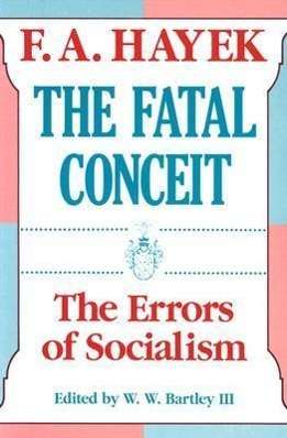 The Fatal Conceit (Paper) - Hayek - Livros - The University of Chicago Press - 9780226320663 - 28 de agosto de 1991