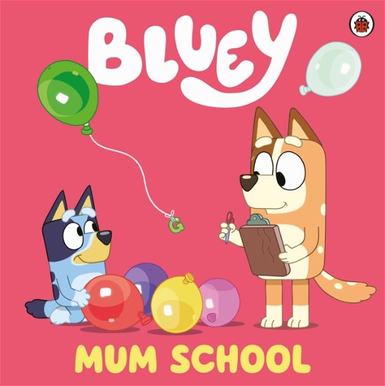 Cover for Bluey · Bluey: Mum School - Bluey (Paperback Bog) (2022)