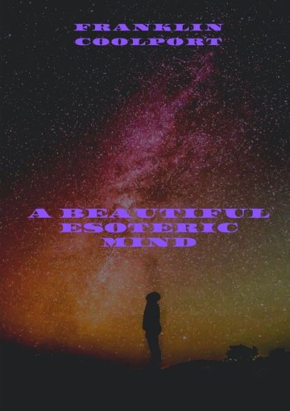 Cover for Franklin Coolport · A Beautiful Esoteric Mind (Paperback Book) (2020)