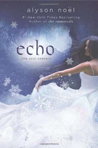 Echo - Soul Seekers - Alyson Noel - Bøker - St. Martin's Publishing Group - 9780312575663 - 13. november 2012