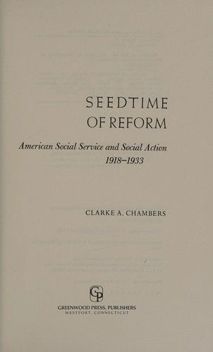 Cover for Clarke A. Chambers · Seedtime of Reform: American Social Service and Social Action, 1918-1933 (Hardcover Book) [New edition] (1980)