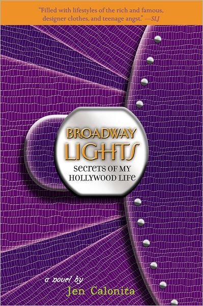 Cover for Jen Calonita · Secrets Of My Hollywood Life: Broadway Lights: Number 5 in series - Secrets of My Hollywood Life (Paperback Book) (2011)