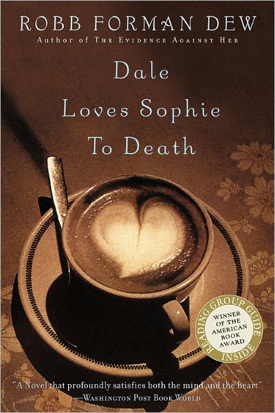 Cover for Robb Forman Dew · Dale Loves Sophie To Death (Paperback Book) (2002)