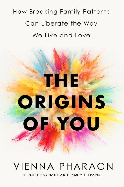 Cover for Vienna Pharaon · The Origins of You: How to Break Free from the Family Patterns that Shape Us (Paperback Book) (2024)