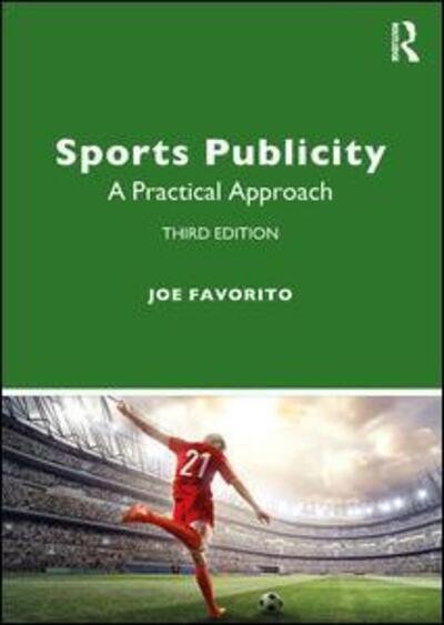 Cover for Favorito, Joe (Columbia University, USA) · Sports Publicity: A Practical Approach (Paperback Book) (2020)