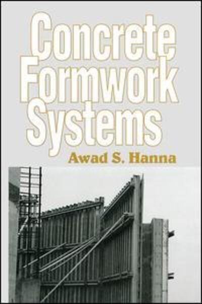 Cover for Awad S. Hanna · Concrete Formwork Systems (Pocketbok) (2019)